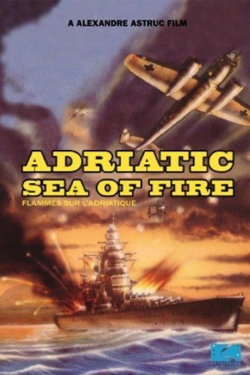 Adriatic Sea of Fire Cartaz
