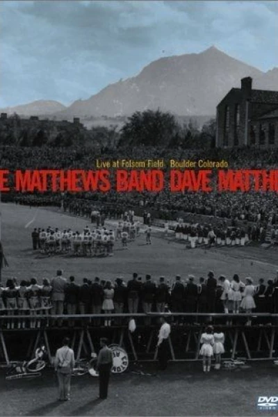 Dave Matthews Band Live at Folsom Field