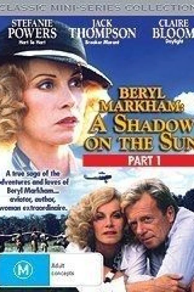Beryl Markham: A Shadow on the Sun
