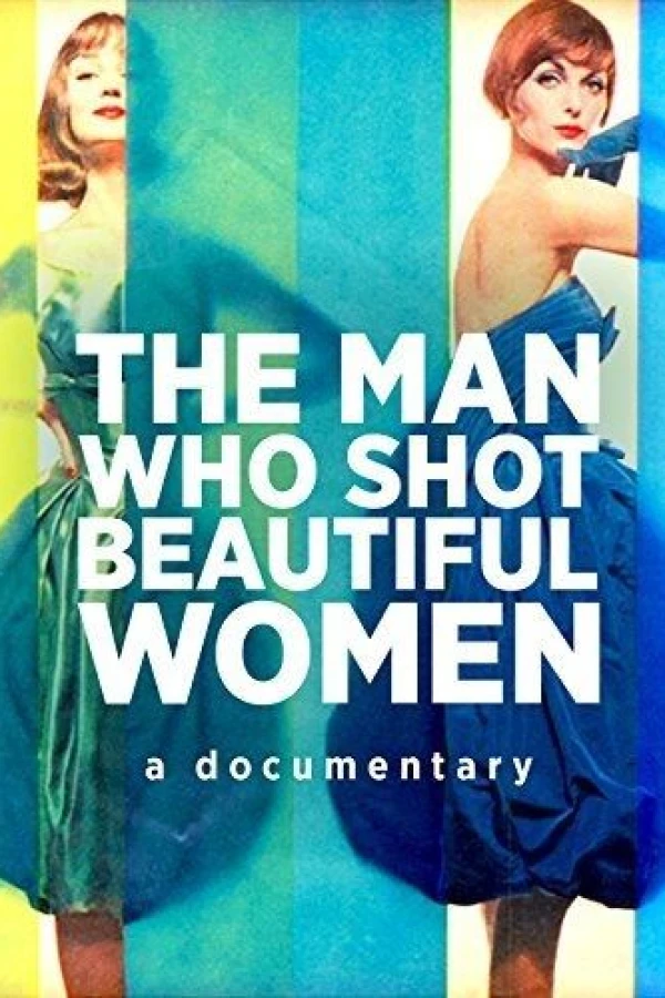 The Man Who Shot Beautiful Women Cartaz