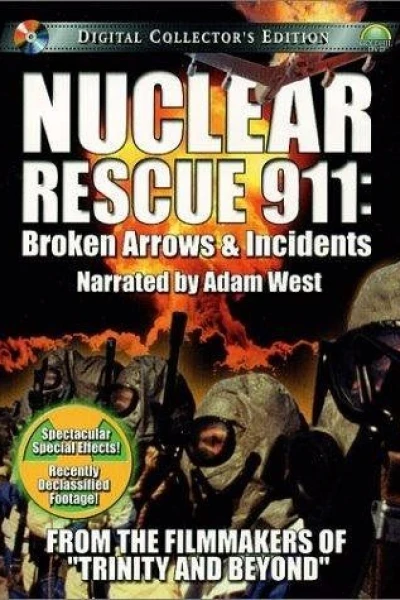 Nuclear Rescue 911: Broken Arrows & Incidents