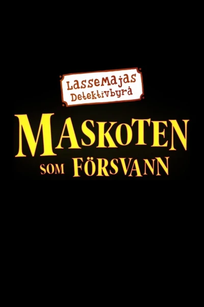LasseMajas detektivbyrå - Maskoten som försvann